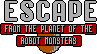 Escape from the planet of the Robot Monsters logo